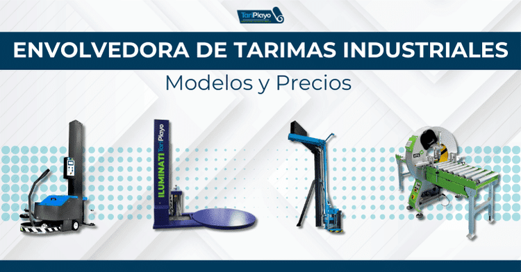 envolvedora de tarimas industriales modelos y precios