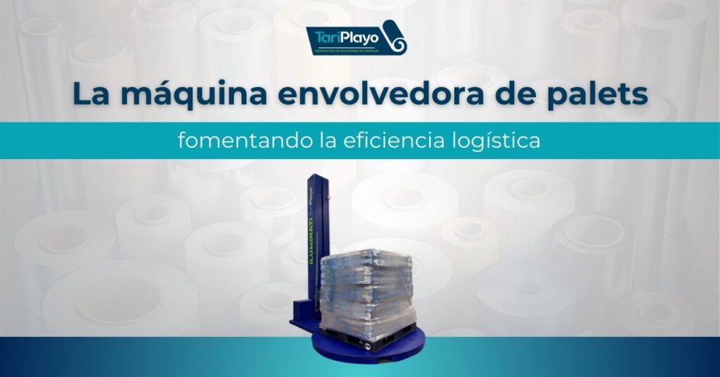 1.la máquina envolvedora de palets fomentando la eficiencia logística
