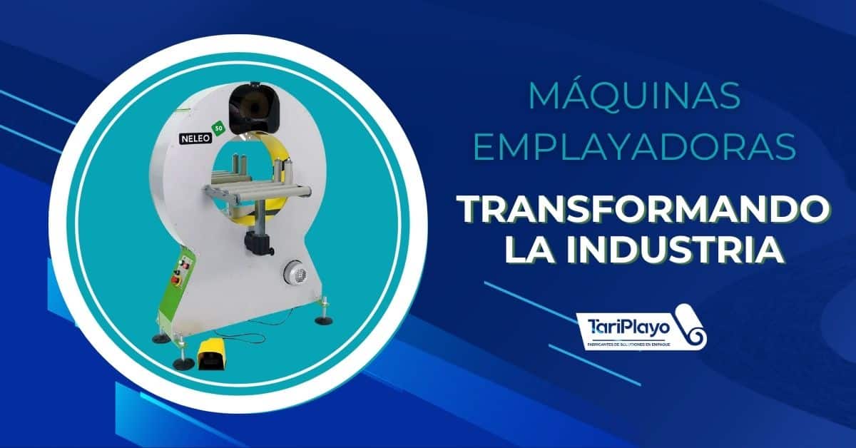 11 máquinas emplayadoras transformando la industria