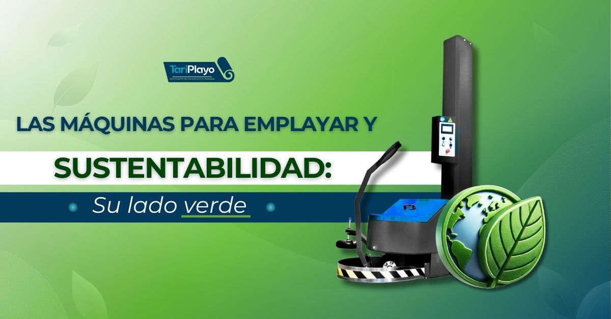 5.las maquinas para emplayar y sustentabilidad su lado verde