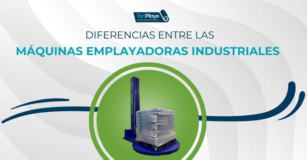 6 diferencias entre las máquinas emplayadoras industriales