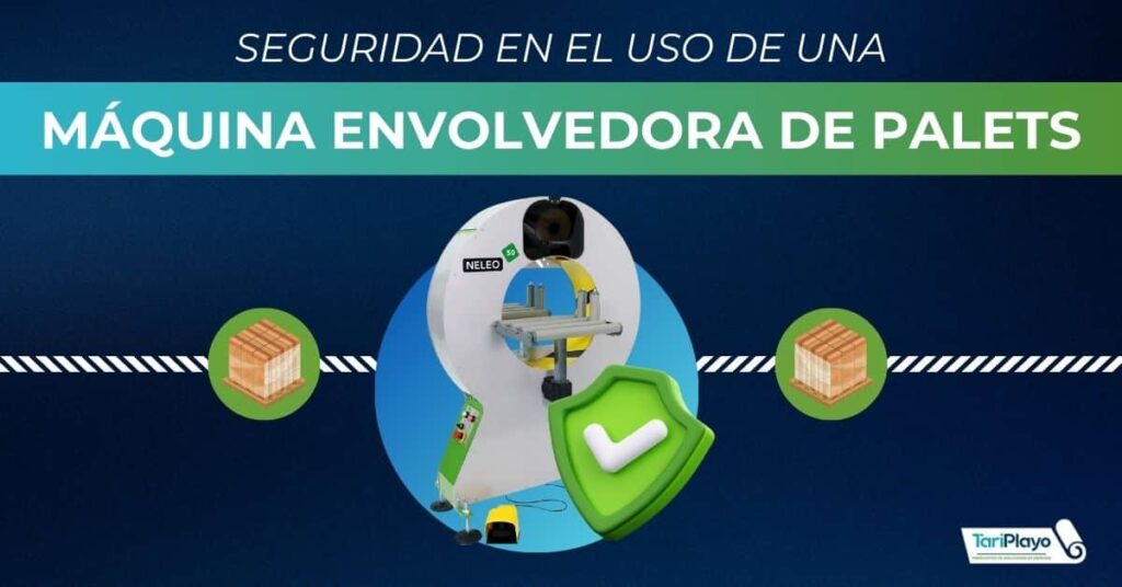 7.seguridad en el uso de una máquina envolvedora de palets