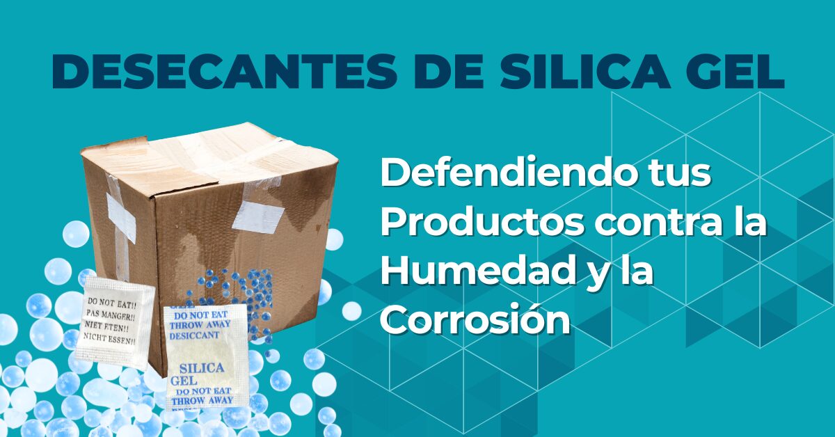 desecantes de silice gel protegiendo tus productos contra la humedad