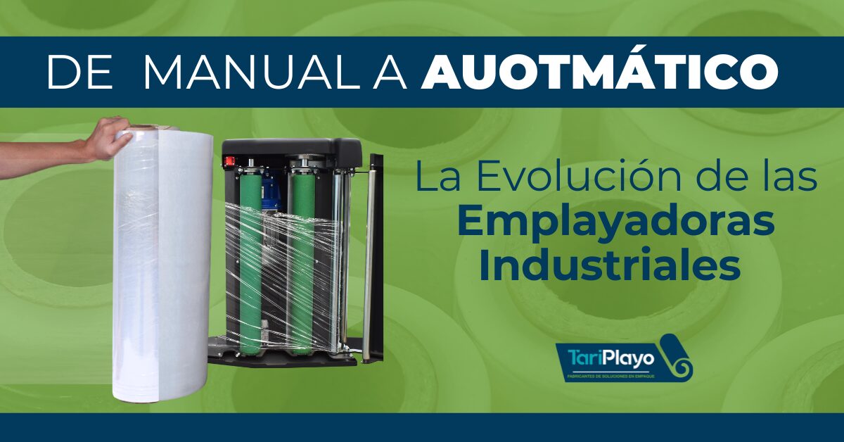 evolución de las emplayadoras industriales