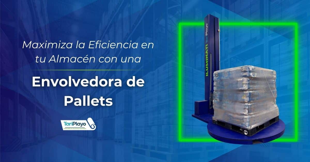 maximiza la eficiencia en tu almacen con una envolvedora de pallets